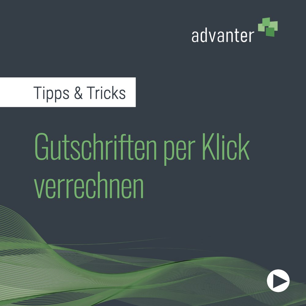 Eingangs-Gutschriften in advanter per Klick verrechnen